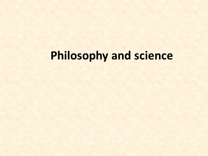 Philosophy and science